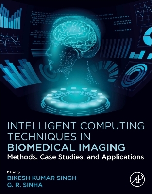 Intelligent Computing Techniques in Biomedical Imaging - 