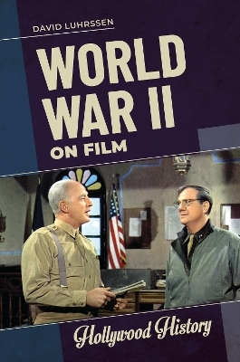 World War II on Film - David Luhrssen