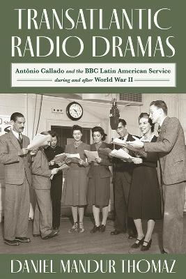 Transatlantic Radio Dramas - Thomaz Daniel Mandur