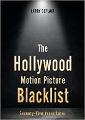 The Hollywood Motion Picture Blacklist - Larry Ceplair