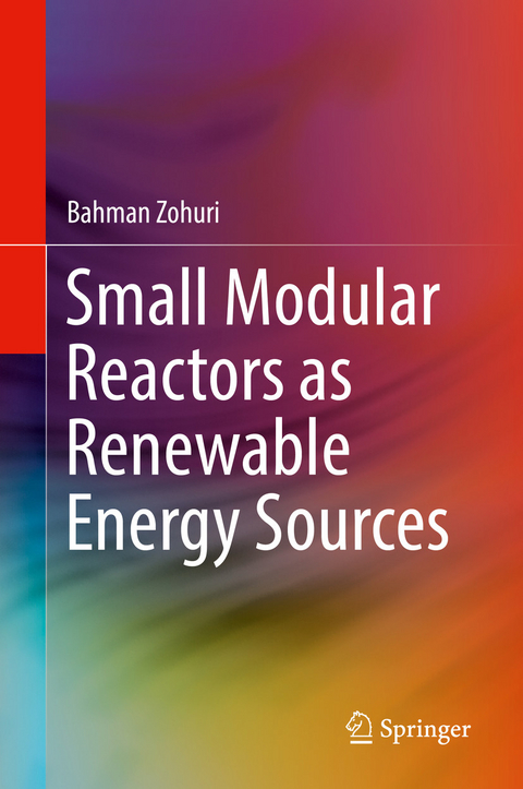 Small Modular Reactors as Renewable Energy Sources -  Bahman Zohuri