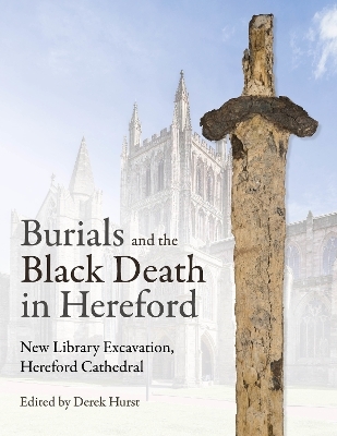 Burials and the Black Death in Hereford - 