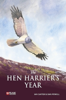 The Hen Harrier's Year - Ian Carter