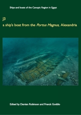 J3: A Ship's Boat from the Portus Magnus, Alexandria - 