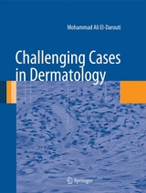 Challenging Cases in Dermatology -  Mohammad Ali El-Darouti