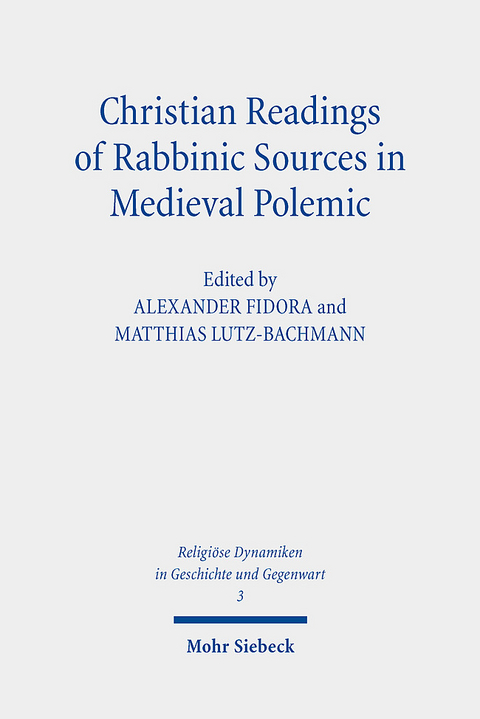 Christian Readings of Rabbinic Sources in Medieval Polemic - 