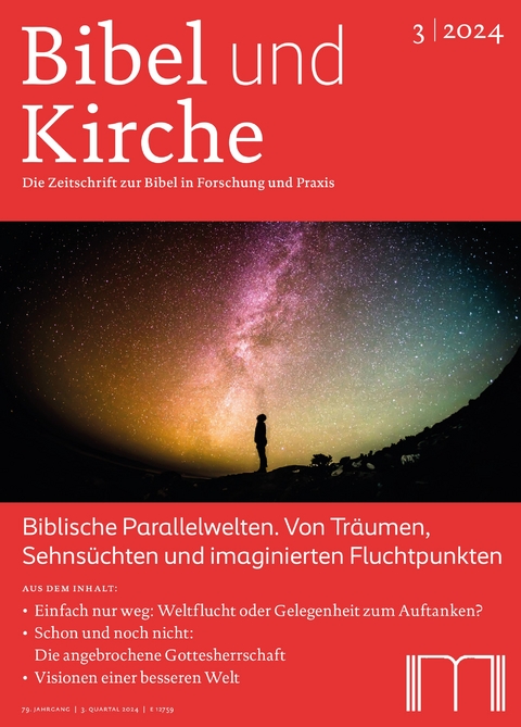 Biblische Parallelwelten. Von Träumen, Sehnsüchten und imaginierten Fluchpunkten