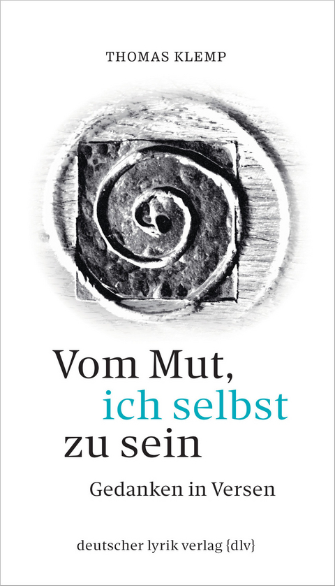 Vom Mut, ich selbst zu sein - Thomas Klemp