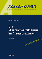 Die Staatsanwaltsklausur im Assessorexamen - Kaiser, Horst; Bracker, Ronald