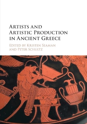 Artists and Artistic Production in Ancient Greece - 