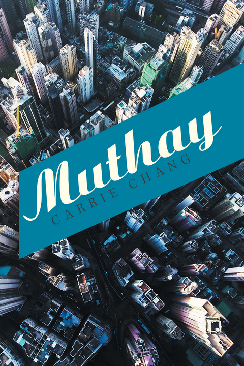 Muthay - Carrie Chang