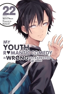 My Youth Romantic Comedy Is Wrong, As I Expected @ comic, Vol. 22 (manga) - Wataru Watari