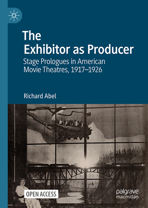 The Exhibitor as Producer - Richard Abel