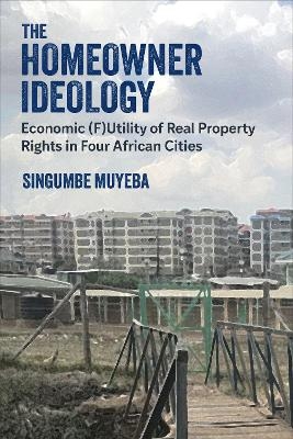 The Homeowner Ideology - Singumbe Muyeba