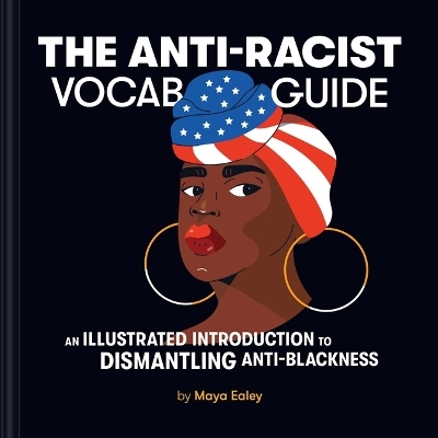 The Anti-Racist Vocab Guide - Maya Ealey