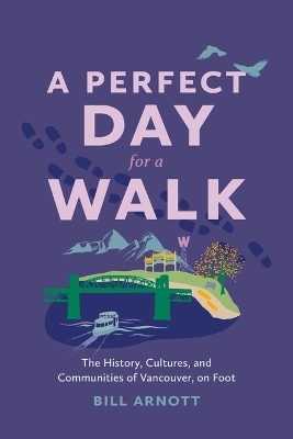 A Perfect Day for a Walk - Bill Arnott