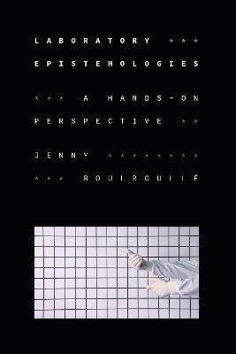 Laboratory Epistemologies - Jenny Boulboullé