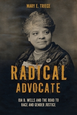 Radical Advocate - Mary E. Triece