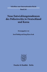 Neue Entwicklungstendenzen des Polizeirechts in Deutschland und Korea - 