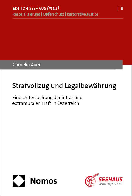 Strafvollzug und Legalbewährung - Cornelia Auer