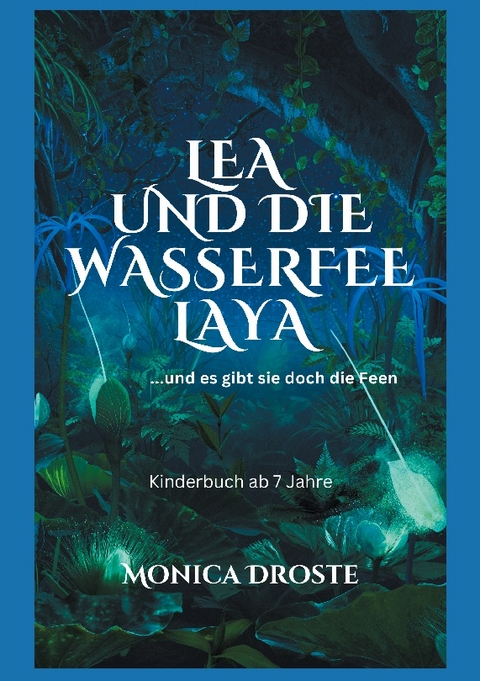 Lea und die Wasserfee Laya - Monica Droste