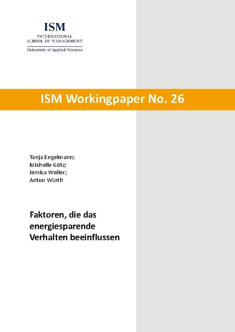 Faktoren, die das energiesparende Verhalten beeinflussen - Tanja Engelmann, Michelle Götz, Jessica Weiler, Anton Würth