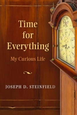 Time for Everything - Joseph D Steinfield