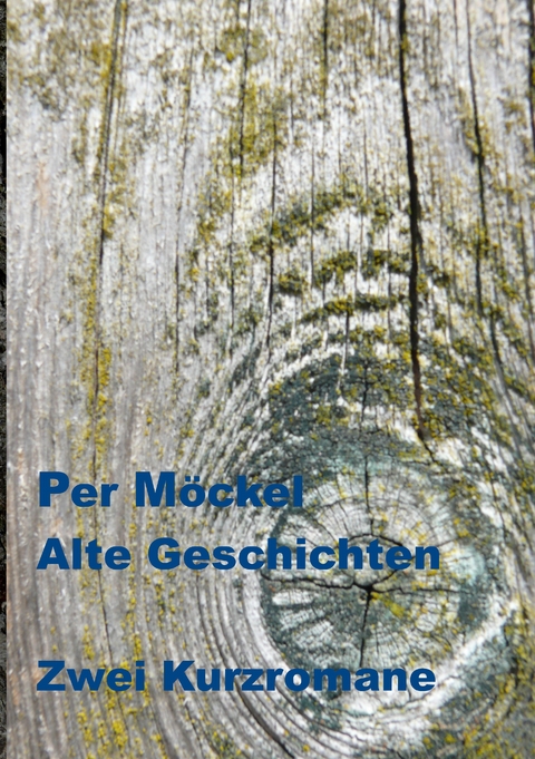 Alte Geschichten - Per Möckel