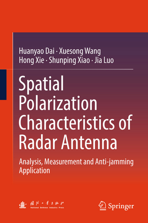 Spatial Polarization Characteristics of Radar Antenna -  Huanyao Dai,  Jia Luo,  Xuesong Wang,  Shunping Xiao,  Hong Xie
