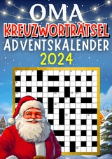 Oma Kreuzworträtsel Adventskalender 2024 ● Weihnachtsgeschenk - Isamrätsel Verlag