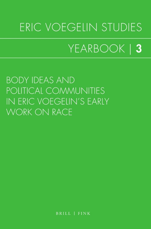 Body Ideas and Political Communities in Eric Voegelin’s Early Work on Race - 