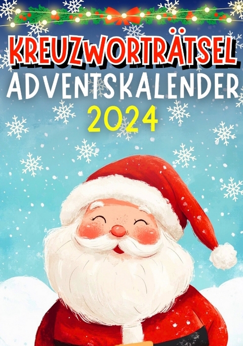 Kreuzworträtsel Adventskalender 2024 ● Weihnachtsgeschenk - Isamrätsel Verlag