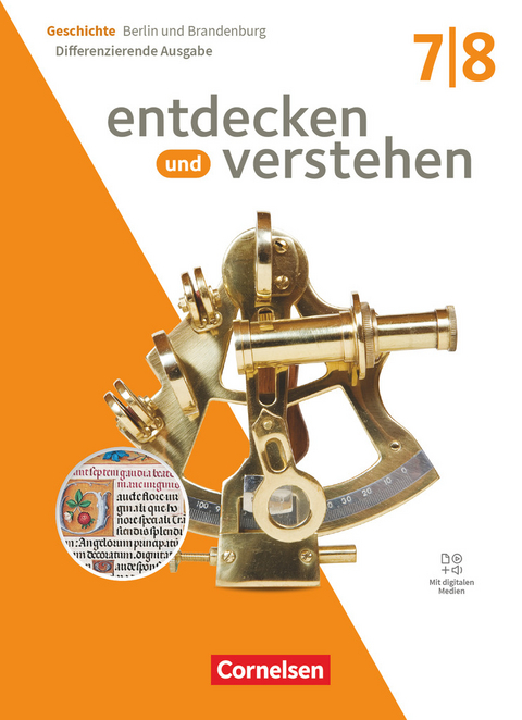 Entdecken und verstehen - Geschichtsbuch - Differenzierende Ausgabe - Berlin/Brandenburg 2025 - 7./8. Schuljahr - Birgit Wenzel, Klaus Pflügner, Thomas Berger-v. d. Heide, Bodo Paul Hoffmann, Judith Martin, Paul Matthies, Hans-Gert Oomen, Jürgen Schöll