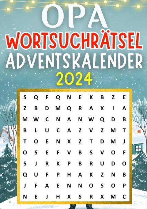 Opa Wortsuchrätsel Adventskalender 2024 ● Weihnachtsgeschenk - Isamrätsel Verlag