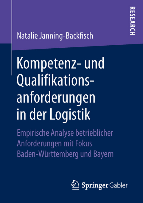 Kompetenz- und Qualifikationsanforderungen in der Logistik - Natalie Janning-Backfisch
