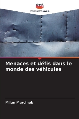 Menaces et défis dans le monde des véhicules - Milan Marcinek