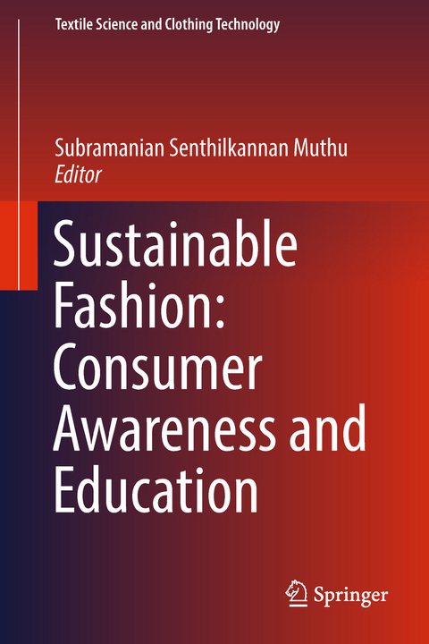 Sustainable Fashion: Consumer Awareness and Education - 