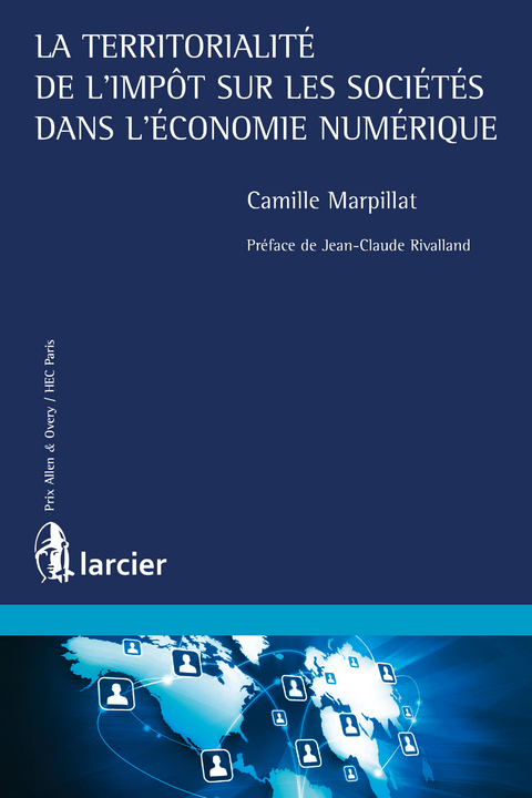 La territorialité de l'impôt sur les sociétés dans l'économie numérique - Camille Marpillat