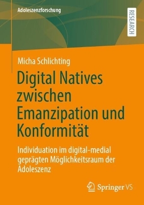 Digital Natives zwischen Emanzipation und Konformität - Micha Schlichting