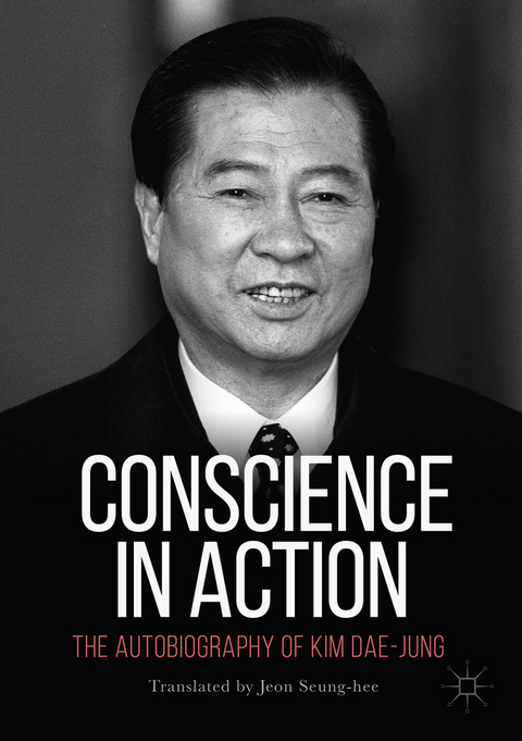 Conscience in Action -  Kim Dae-jung