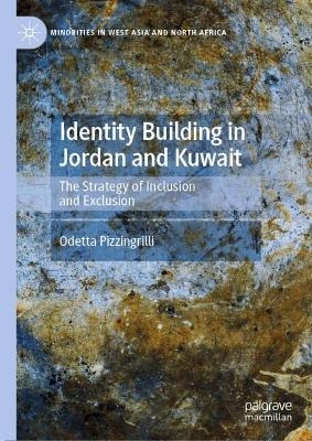 Identity Building in Jordan and Kuwait - Odetta Pizzingrilli