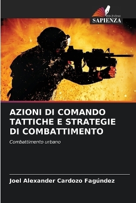 Azioni Di Comando Tattiche E Strategie Di Combattimento - Joel Alexander Cardozo Fagúndez