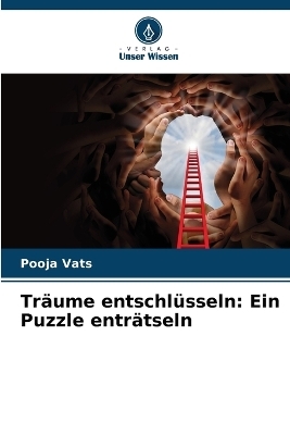 TrÃ¤ume entschlÃ¼sseln: Ein Puzzle entrÃ¤tseln - Pooja Vats