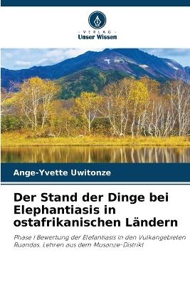 Der Stand der Dinge bei Elephantiasis in ostafrikanischen Ländern - Ange-Yvette Uwitonze