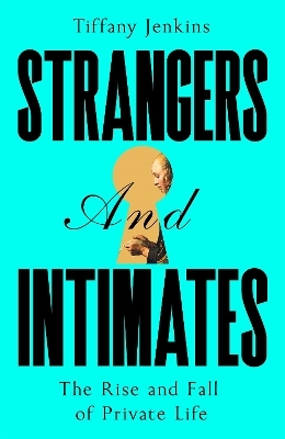 Strangers and Intimates - Tiffany Jenkins