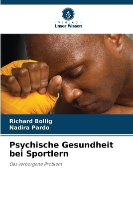 Psychische Gesundheit bei Sportlern - Richard Bollig, Nadira Pardo