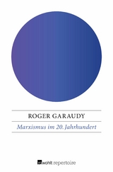 Marxismus im 20. Jahrhundert -  Roger Garaudy