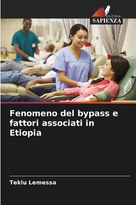 Fenomeno del bypass e fattori associati in Etiopia - Teklu Lemessa