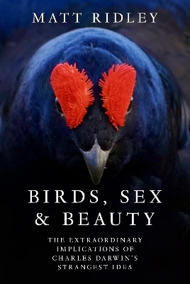 Birds, Sex and Beauty - Matt Ridley