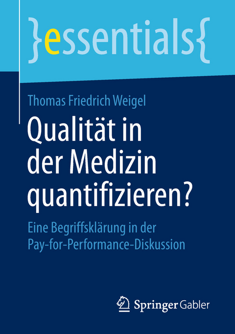 Qualität in der Medizin quantifizieren? - Thomas Friedrich Weigel